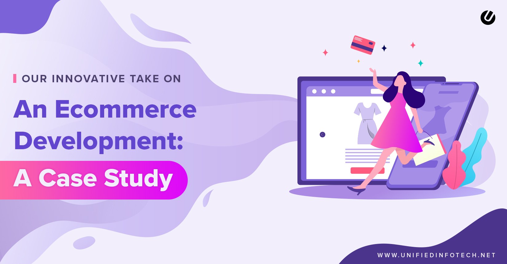 Our Innovative Take On An Ecommerce Development A Case Study